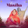 About Mera Masiha Song